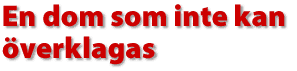 En dom som inte kan &ouml;verklagas