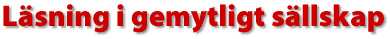 L&auml;sning i gemytligt s&auml;llskap