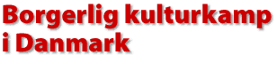 Borgerlig kulturkamp i Danmark