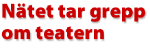 N&auml;rtet tar grepp om teatern