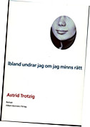 Ibland undrar jag om jag minns rätt