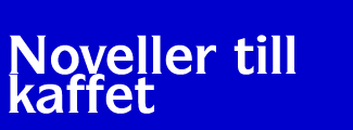 Noveller till kaffet