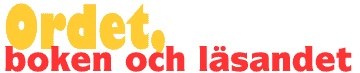 Ordet, boken och l&auml;sandet