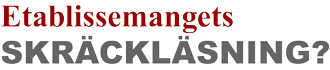 Etablissemangets skr&auml;ckl&auml;sning?