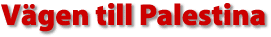 V&auml;gen till Palestina