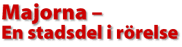 Majorna, en stadsdel i r&ouml;relse