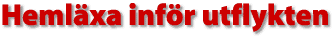 Heml&auml;xa inf&ouml;r utflykten