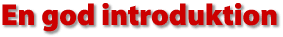 En god introduktion