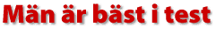 M&auml;n &auml;r b&auml;st i test