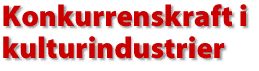 Konkurrenskraft i kulturindustrier