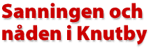 Sanningen och n&aring;den i Knutby