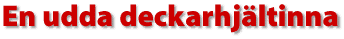 En udda deckarhj&auml;ltina