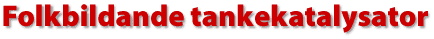Folkbildande tankekatalysator