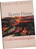 Kerstin Ekman, Vargskinnet del 1