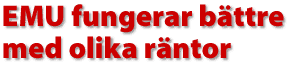EMU fungerar b&auml;ttre med olika r&auml;ntor